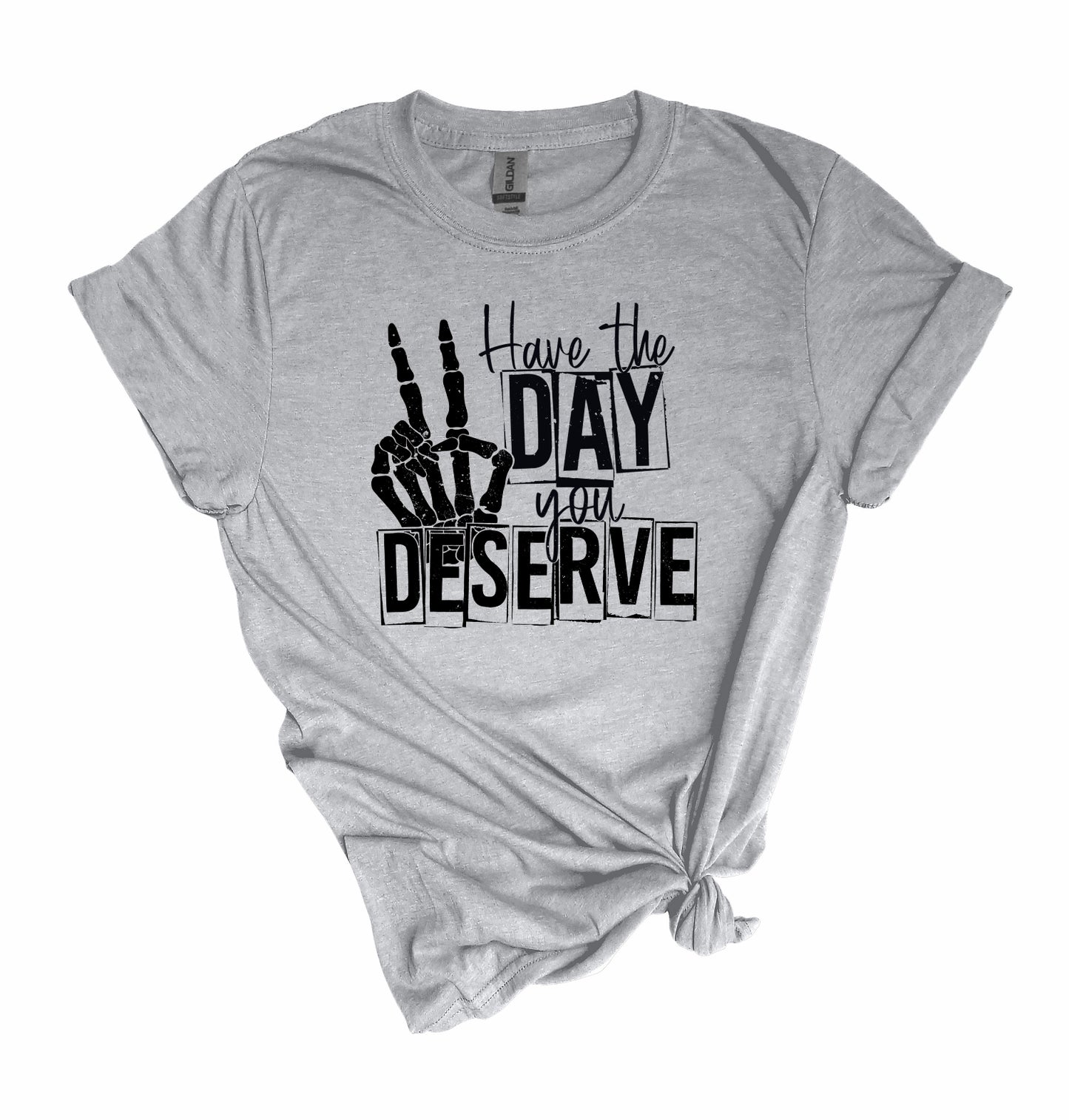 Day You Deserve