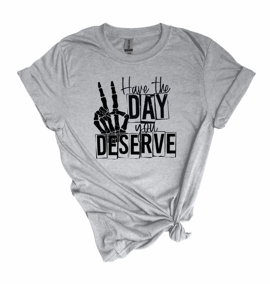 Day You Deserve