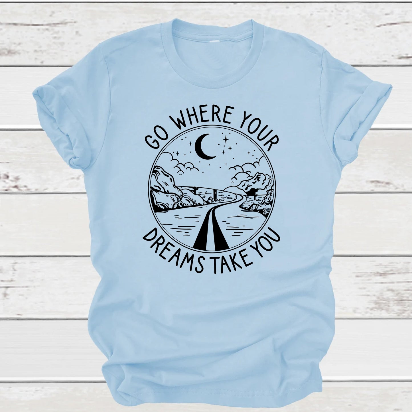 Go Where Your Dreams Take You