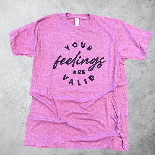 Feelings Are Valid