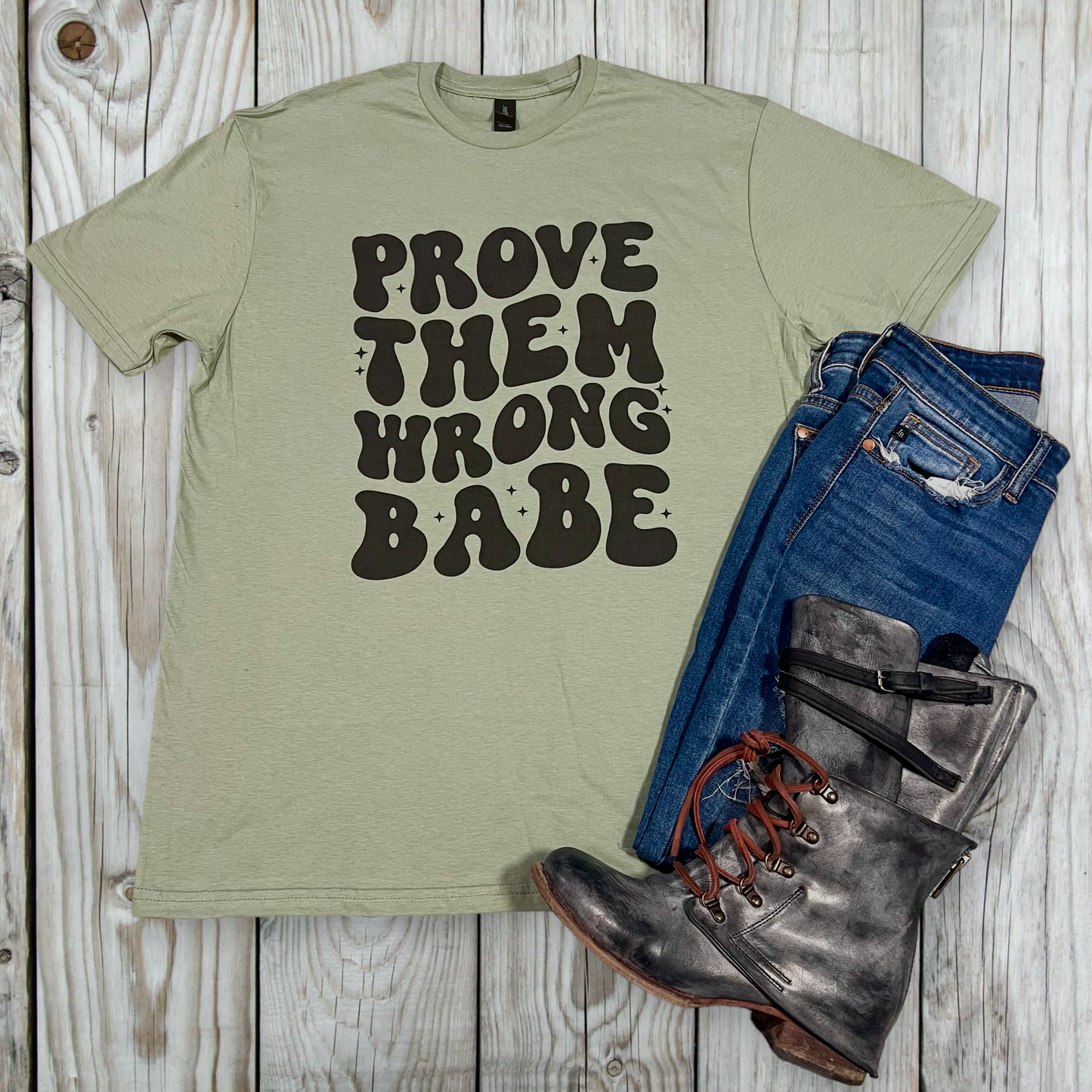 Prove Them Wrong Babe