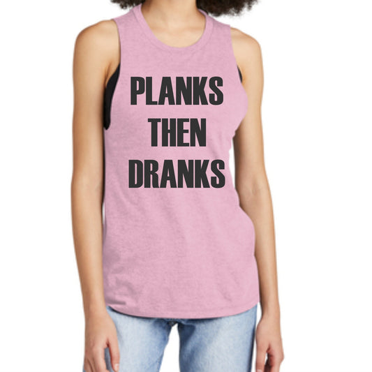 Planks Then Dranks