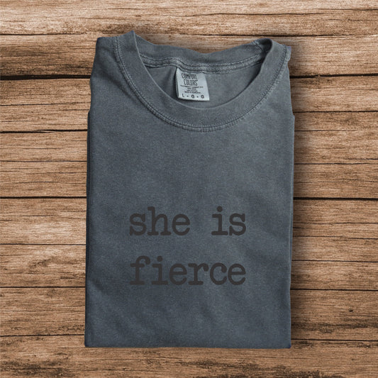 She Is Fierce